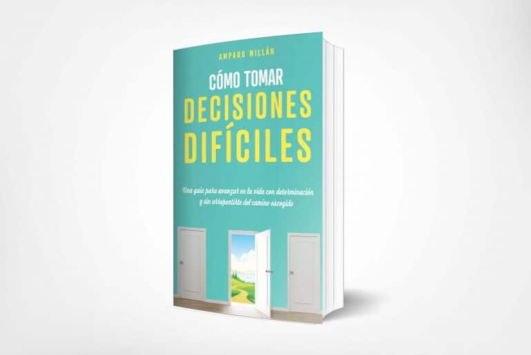 Libro: Cómo tomar decisiones difíciles - para aprender a tomar buenas decisiones